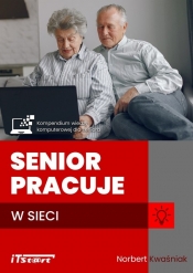 Senior pracuje w sieci - Norbert Kwaśniak