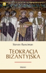 Teokracja bizantyjska  Runciman Steven