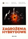 Zagrożenia hybrydowe Opracowanie zbiorowe