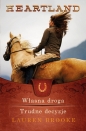 Heartland 3-4. Własna droga. Trudne decyzje - Lauren Brooke