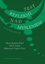 Test refleksji nad myśleniem - Stępień-Nycz Małgorzata, Szpak Marta, Białecka-Pikul Marta
