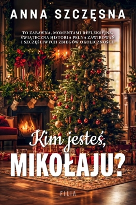 Kim jesteś Mikołaju? - Anna Szczęsna