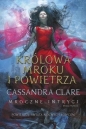 Królowa Mroku i Powietrza. Mroczne Intrygi. Tom 3 - Cassandra Clare