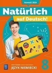 Naturlich auf Deutsch! SP 8 Ćwiczenia - Anna Potapowicz, Marta Florkiewicz-Borkowska, B