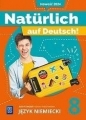 Naturlich auf Deutsch! SP 8 Ćwiczenia - Anna Potapowicz, Marta Florkiewicz-Borkowska