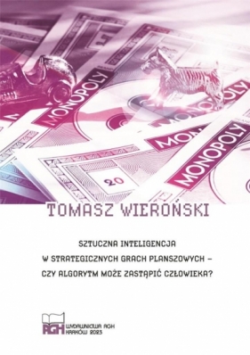 Sztuczna inteligencja w strategicznych grach.. - Tomasz Wieroński