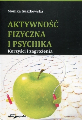 Aktywność fizyczna i psychika - Monika Guszkowska