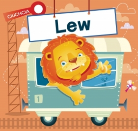 Ciuchcia. Lew - Urszula Kozłowska, Marcin Południak