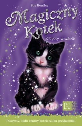 Magiczny Kotek Kłopoty w szkole - Bantley Sue