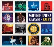 Wielkie Dzieła Klasyki - Balet (4CD) - Praca zbiorowa