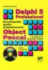 Delphi 5 Professional. Encyklopedia języka programowania Object Pascal i Marciniak Andrzej