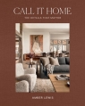 Call It Home. The Details That Matter Amber Lewis