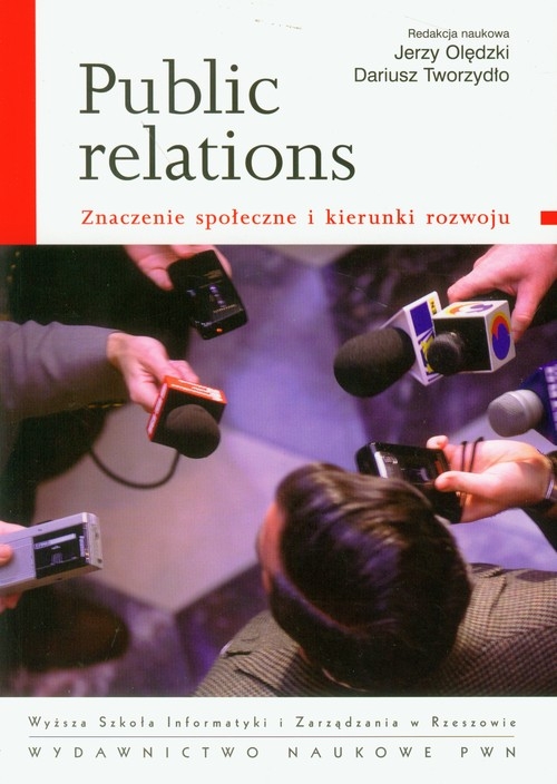 Public relations Znaczenie społeczne i kierunki rozwoju