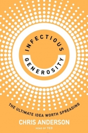 Infectious Generosity - Chris Anderson