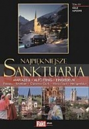 Najpiękniejsze sanktuaria. Kraje alpejskie. Tom XIV - Piotr Żak