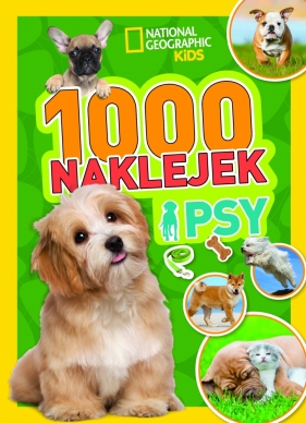 1000 naklejek. Psy. National Geographic Kids. - Opracowanie zbiorowe