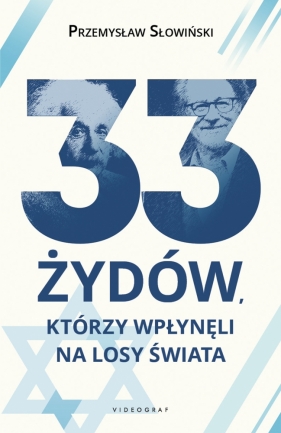 33 Żydów, którzy wpłynęli na losy świata - Słowiński Przemysław