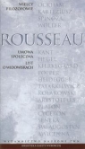Wielcy Filozofowie 14 Umowa społeczna List o widowiskach Rousseau Jean Jacques