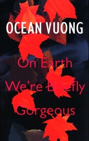 On Earth We're Briefly Gorgeous - Vuong Ocean