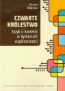 Czwarte królestwo Język a kontekst w dyskursach współczesności Kiklewicz Aleksander