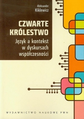Czwarte królestwo - Kiklewicz Aleksander