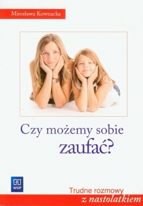 Czy możemy sobie zaufać? - Kownacka Mirosława