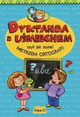 Dyktanda z uśmiechem kl.3 - Michalec Bogusław<br />