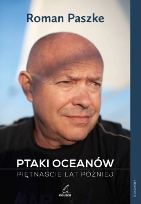 Ptaki oceanów Piętnaście lat później - Roman Paszke