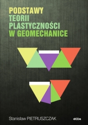 Podstawy teorii plastyczności w geomechanice - Pietruszczak Stanisław