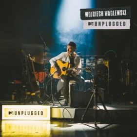 Wojciech Waglewski. MTV Unplugged - Wojciech Waglewski