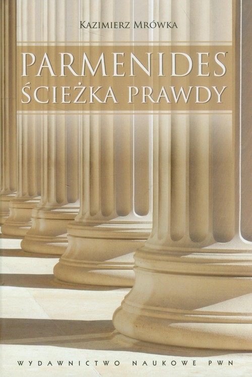 Parmenides Ścieżka prawdy
