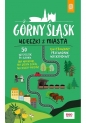 Górny Śląsk. Ucieczki z miasta. Przewodnik weekendowy - Mateusz Świstak