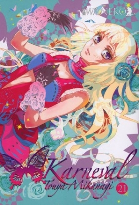 Karneval. Tom 21 - Touya Mikanagi