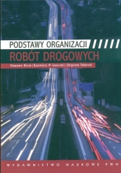 Podstawy organizacji robót drogowych