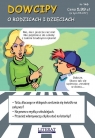 Dowcipy. O rodzicach i dzieciach Przemysław Adamczewski