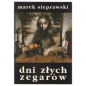 Dni złych zegarów - Marek Sieprawski