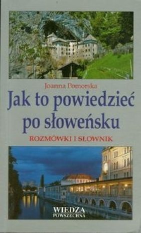 Jak to powiedzieć po słoweńsku - Pomorska Joanna