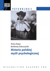 Historia polskiej myśli psychologicznej - Rzepa Teresa, Dobroczyński Bartłomiej