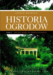 Historia ogrodów t. 2 - Longin Majdecki