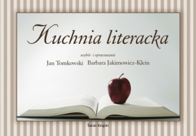 Kuchnia literacka - Tomkowski Jan, Jakimowicz-Klein Barbara