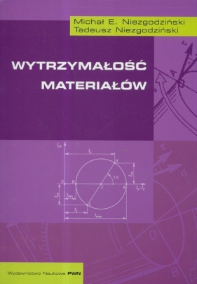 Wytrzymałość materiałów - Niezgodziński Michał E., Niezgodziński Tadeusz