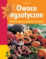 Owoce egzotyczne Domowa uprawa, przepisy, przetwory Lehari Gabriele