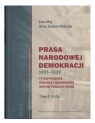  Prasa Narodowej Demokracji 1893-1939. Tytuły prasowe, wydawcy i dziennikarze,