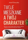 Twoje mieszkanie a Twój charakter Józef Onoszko