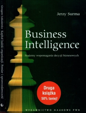 Business Intelligence / Kapitał ludzki organizacji - Surma Jerzy, Łukasiewicz Grzegorz<br />