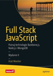 Full Stack JavaScript. Poznaj technologie Backbone.js, Node.js i MongoDB. - Mardan Azat