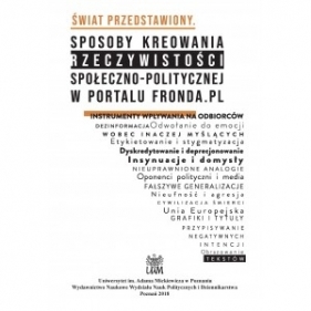 Świat przedstawiony. Sposoby kreowania rzeczywistości społeczno-politycznej w portalu Fronda.pl - Marcin Piechocki