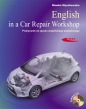 English in a Car Repair Workshop. Podręcznik do języka angielskiego zawodowego - Blanka Myszkowska