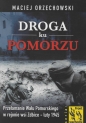 Droga ku Pomorzu - Maciej Orzechowski