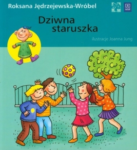Dziwna staruszka - Jędrzejewska-Wróbel Roksana<br />
